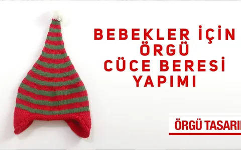Bebekler İçin Örgü İle Cüce Beresi Yapımı | Adım Adım Detaylı Anlatım