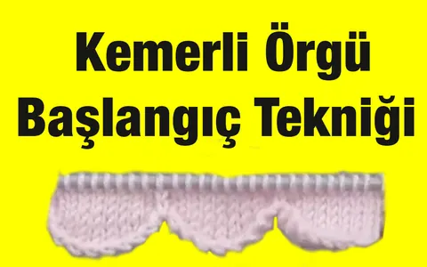 Kemerli Örgü Başlangıç Tekniği (Çok Kolay)