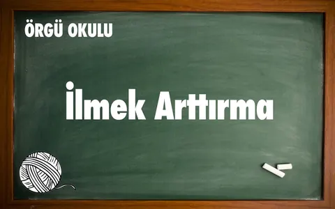 Örgü Okulu #7