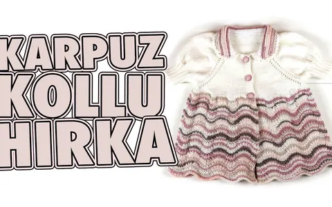 Örgüden Karpuz Kollu Kız Hırkası Yapımı