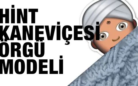 Orjinal bir örgü örneği: Hint Kaneviçesi
