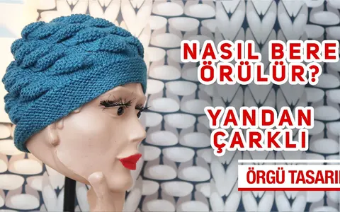 Yandan Çarklı Süper Bere Yapımı. Bere Nasıl Örülür?